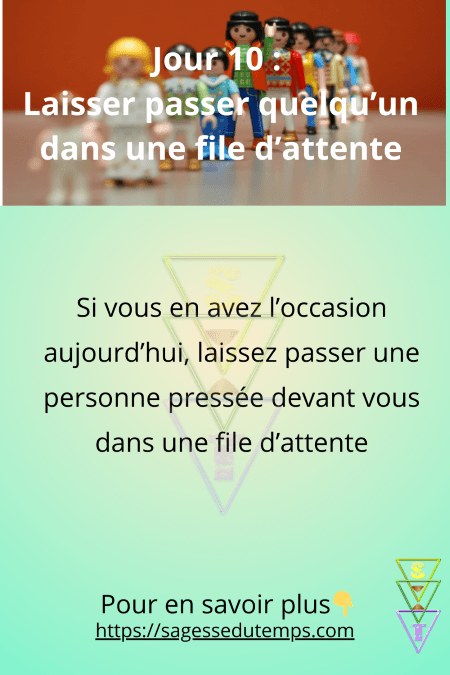 Jour 10 du défi 28 jours de sagesse et de bien être : Laisser passer quelqu'un devant vous dans une file d'attente
