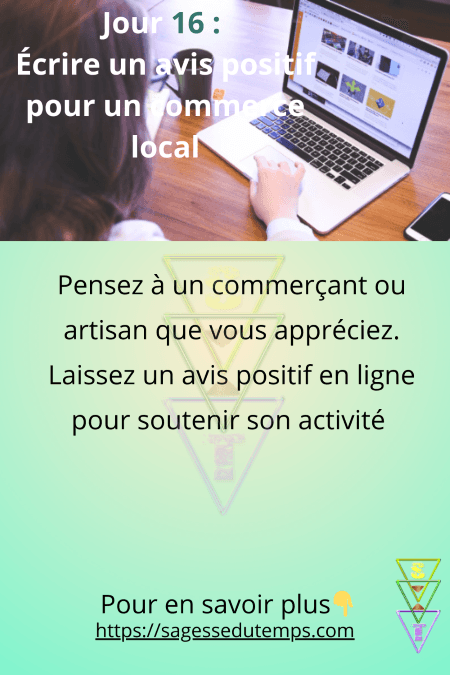 Jour 16 du défi 28 jours de sagesse et de bien être : Pensez à un artisan ou commerçant que vous appréciez. Laissez un avis positif en ligne pour soutenir son activité