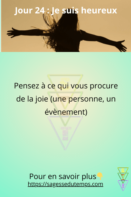 Jour 24 du défi 28 jours de sagesse et de bien être : Je suis heureux et pensez à ce qui vous procure de la joie du bien être